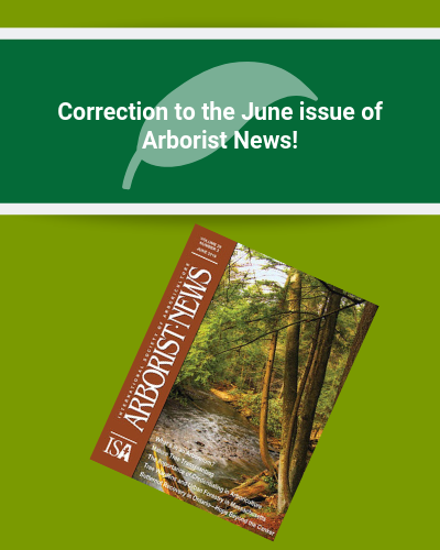 Correction to the June Issue of Arborist News